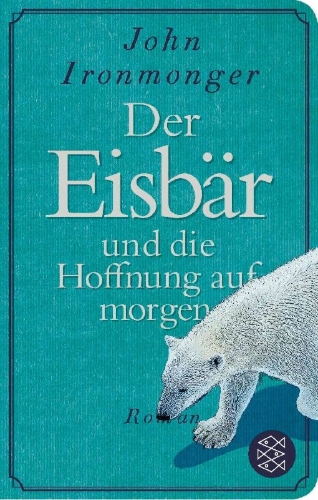 Buchcover und Innenansicht für das Buch: Der Eisbär und die Hoffnung auf morgen