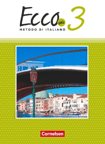 Buchcover und Innenansicht für das Buch: Ecco Più. Band 3 - Schülerbuch