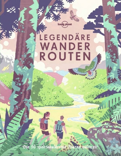 Buchcover und Innenansicht für das Buch: Lonely Planet Legendäre Wanderrouten