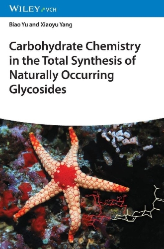 Buchcover und Innenansicht für das Buch: Carbohydrate Chemistry in the Total Synthesis of Naturally Occurring Glycosides