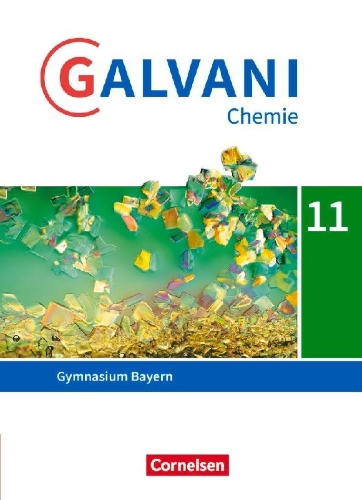 Buchcover und Innenansicht für das Buch: Galvani Sekundarstufe II 11. Jahrgangsstufe. Ausgabe B - Bayern - Schulbuch