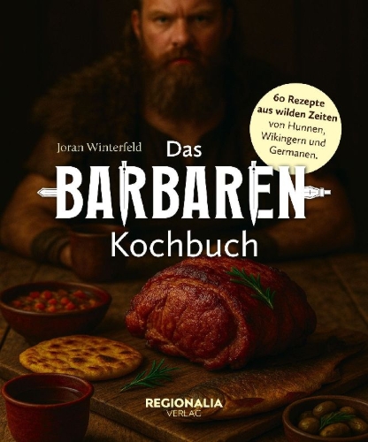 Buchcover und Innenansicht für das Buch: Das Barbaren-Kochbuch