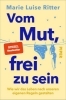 Buchcover und Innenansicht für das Buch: Vom Mut, frei zu sein