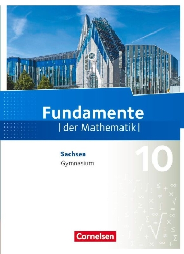 Buchcover und Innenansicht für das Buch: Fundamente der Mathematik 10. Schuljahr - Sachsen - Schülerbuch