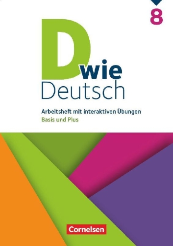 Buchcover und Innenansicht für das Buch: D wie Deutsch 8. Schuljahr - Arbeitshefte Basis und Plus - Ausgabe 2028 - Arbeitsheft mit interaktiven Übungen online