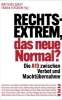 Buchcover und Innenansicht für das Buch: Rechtsextrem, das neue Normal?