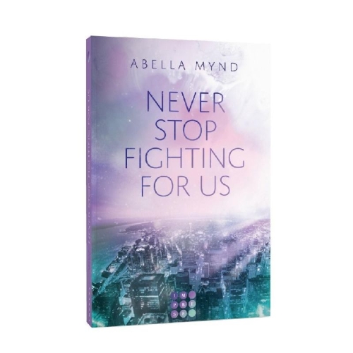 Buchcover und Innenansicht für das Buch: Never Stop Fighting For Us