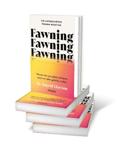 Buchcover und Innenansicht für das Buch: Fawning Why the Need to Please Makes Us Lose Ourselves-and How to Find Our Way Back