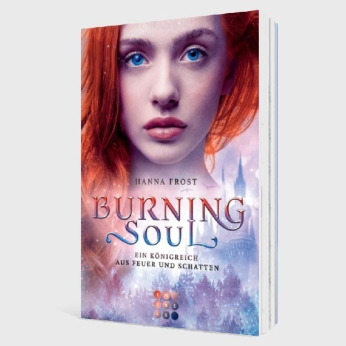 Buchcover und Innenansicht für das Buch: Burning Soul (Ein Königreich aus Feuer und Schatten 1)