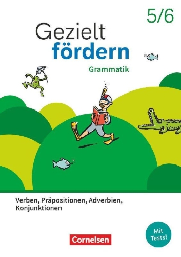 Buchcover und Innenansicht für das Buch: Gezielt fördern 5./6. Schuljahr - Lern- und Übungshefte Deutsch 2025 - Grammatik - Verben, Präpositionen, Adverbien, Konjunktionen - Thematisches Arbeitsheft