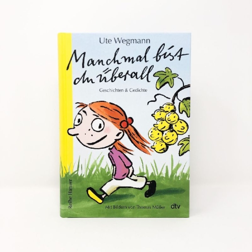 Buchcover und Innenansicht für das Buch: Manchmal bist du überall Geschichten und Gedichte
