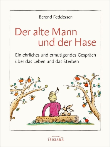 Buchcover und Innenansicht für das Buch: Der alte Mann und der Hase