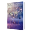 Buchcover und Innenansicht für das Buch: Catch My Fall (»Catch Me«-Reihe)