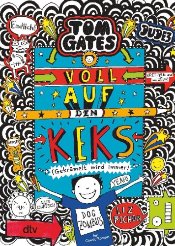 Buchcover und Innenansicht für das Buch: Tom Gates: Voll auf den Keks (Gekrümelt wird immer)