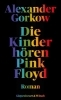 Buchcover und Innenansicht für das Buch: Die Kinder hören Pink Floyd