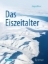 Buchcover und Innenansicht für das Buch: Das Eiszeitalter