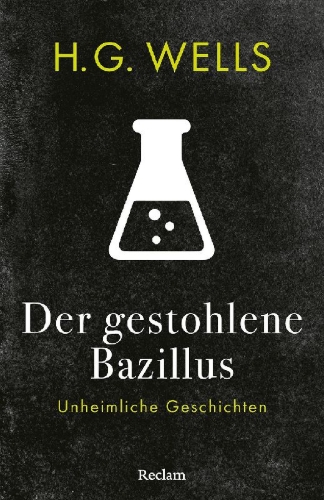 Buchcover und Innenansicht für das Buch: Der gestohlene Bazillus. Unheimliche Geschichten