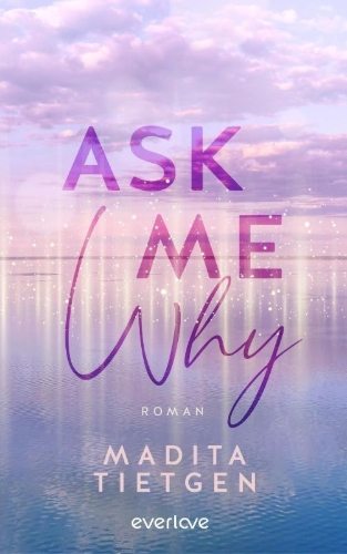 Buchcover und Innenansicht für das Buch: Ask Me Why