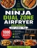 Buchcover und Innenansicht für das Buch: Das große Ninja Dual Zone Airfryer Kochbuch für jeden Tag