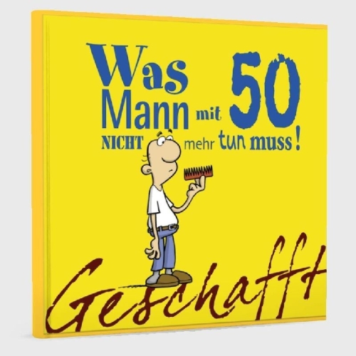 Buchcover und Innenansicht für das Buch: Geschafft! Was Mann mit 50 nicht mehr tun muss!