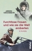 Buchcover und Innenansicht für das Buch: Furchtlose Frauen und wie sie die Welt eroberten