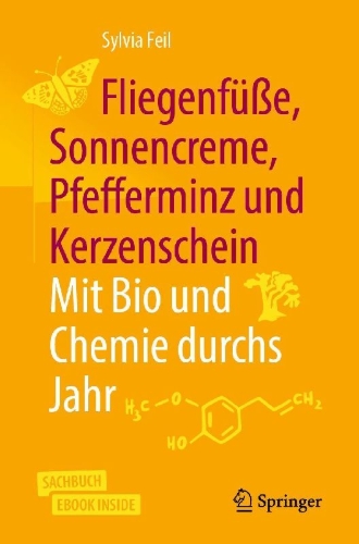 Buchcover und Innenansicht für das Buch: Fliegenfüße, Sonnencreme, Pfefferminz und Kerzenschein | Mit Bio und Chemie durchs Jahr