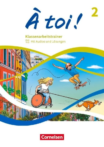 Buchcover und Innenansicht für das Buch: À toi ! Band 2 - Ausgabe ab 2022 - Klassenarbeitstrainer mit Audios und Lösungen