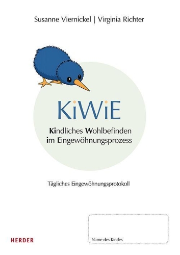 Buchcover und Innenansicht für das Buch: KiWiE. Kindliches Wohlbefinden im Eingewöhnungsprozess. 10 Protokollbögen zur Dokumentation der täglichen Eingewöhnung