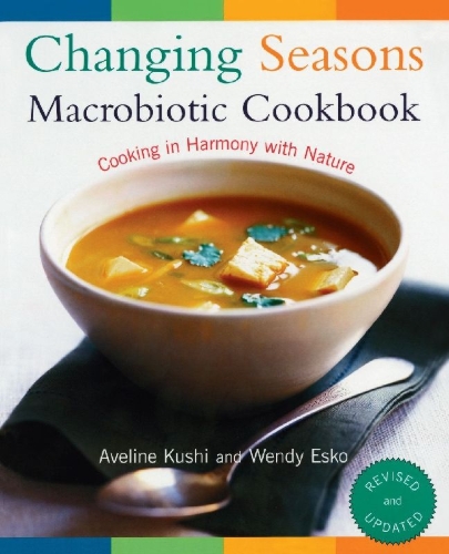 Buchcover und Innenansicht für das Buch: Changing Seasons Macrobiotic Cookbook