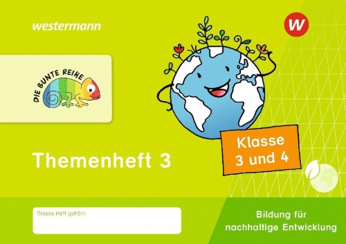 Buchcover und Innenansicht für das Buch: DIE BUNTE REIHE - Bildung für nachhaltige Entwicklung. Themenheft 3 Klasse 3/4