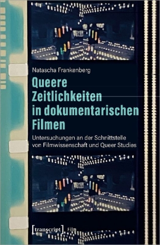Buchcover und Innenansicht für das Buch: Queere Zeitlichkeiten in dokumentarischen Filmen