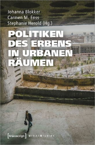 Buchcover und Innenansicht für das Buch: Politiken des Erbens in urbanen Räumen