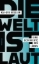 Buchcover und Innenansicht für das Buch: Die Welt ist laut