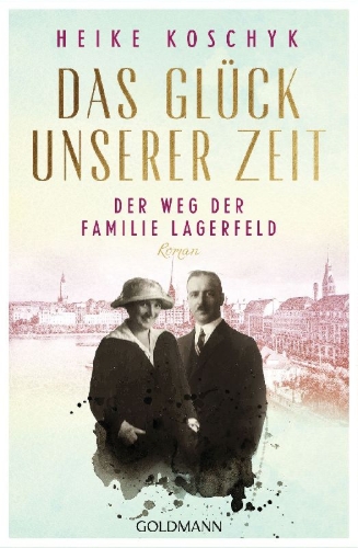Buchcover und Innenansicht für das Buch: Das Glück unserer Zeit. Der Weg der Familie Lagerfeld