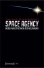 Buchcover und Innenansicht für das Buch: Space Agency - Medien und Poetiken des Weltraums
