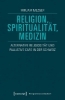 Buchcover und Innenansicht für das Buch: Religion, Spiritualität, Medizin