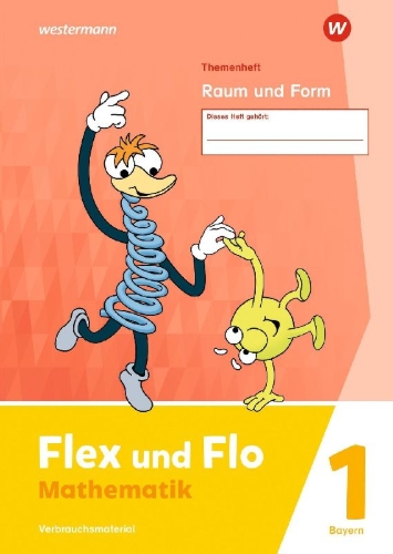 Buchcover und Innenansicht für das Buch: Flex und Flo. Themenheft Raum und Form 1 Verbrauchsmaterial. Für Bayern