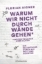 Buchcover und Innenansicht für das Buch: Warum wir nicht durch Wände gehen