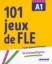 Buchcover und Innenansicht für das Buch: 101 Jeux de FLE A1 - Übungsbuch