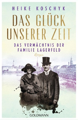 Buchcover und Innenansicht für das Buch: Das Glück unserer Zeit. Das Vermächtnis der Familie Lagerfeld