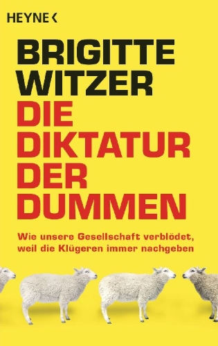 Buchcover und Innenansicht für das Buch: Die Diktatur der Dummen