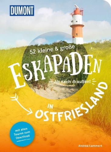 Buchcover und Innenansicht für das Buch: 52 kleine & große Eskapaden in Ostfriesland