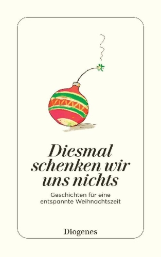 Buchcover und Innenansicht für das Buch: Diesmal schenken wir uns nichts