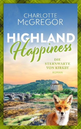 Buchcover und Innenansicht für das Buch: Highland Happiness - Die Sternwarte von Kirkby