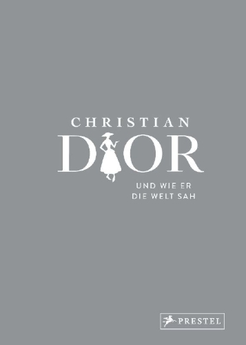Buchcover und Innenansicht für das Buch: The World according to Christian Dior
