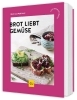 Buchcover und Innenansicht für das Buch: Brot liebt Gemüse