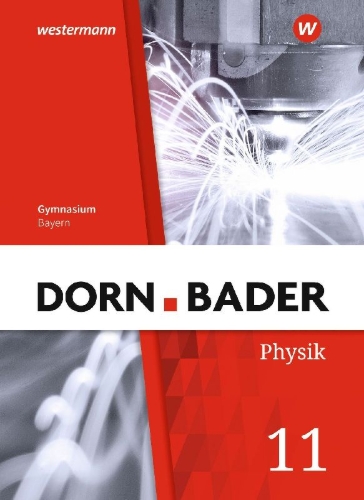 Buchcover und Innenansicht für das Buch: Dorn / Bader Physik SII 11. Schulbuch. Bayern