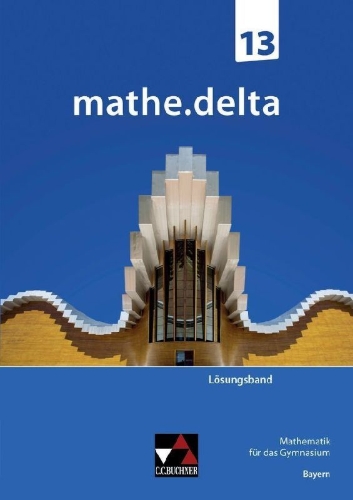 Buchcover und Innenansicht für das Buch: mathe.delta Bayern LB 13