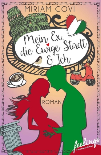 Buchcover und Innenansicht für das Buch: Mein Ex, die Ewige Stadt & Ich
