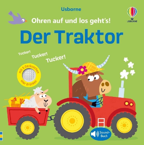 Buchcover und Innenansicht für das Buch: Ohren auf und los geht's! Der Traktor